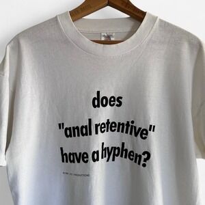 Vintage 1990s Funny Joke " does "anal retentive" have a hyphen" white t shirt